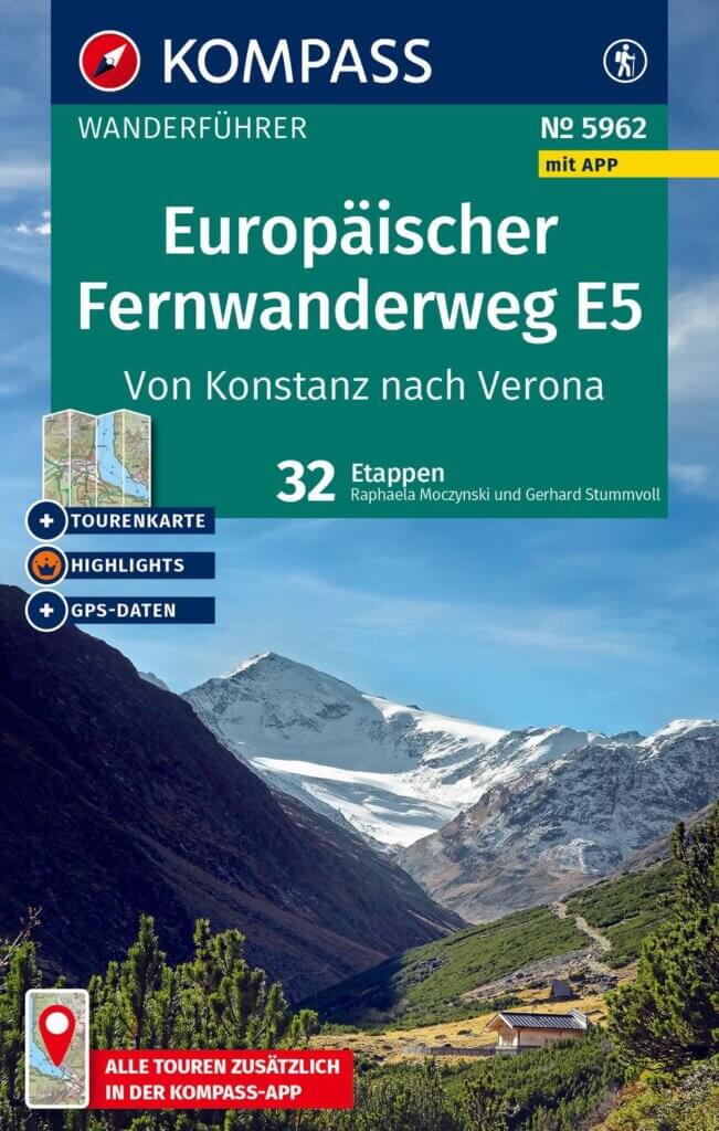 Der Wanderführer E5 Europäischer Weitwanderweg vom Bodensee nach Verona.